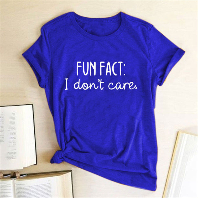 FACT I DON'T CARE Print Women's T-shirt