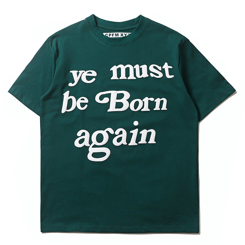 Letter You Must Be Born Again Printed Short Sleeve T-shirt