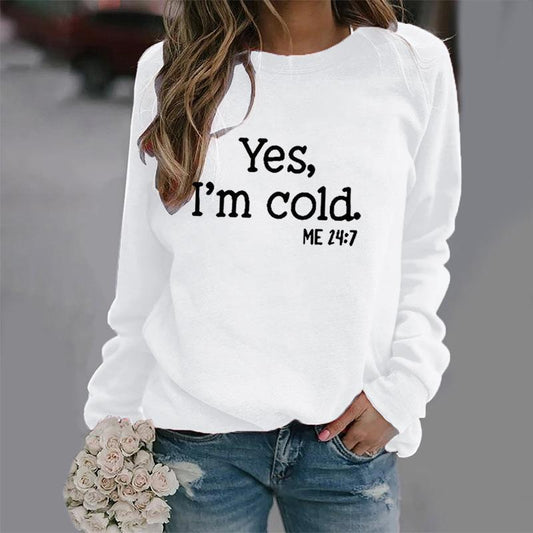 European And American Wish Letter Yes I 'mcold Me 247 Crew Neck Casual Men's Women's Pullover