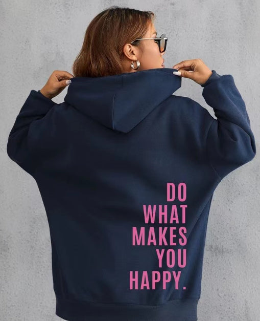 Løs sportshoodie med "Do What Makes You Happy"-print sweatshirt med hætte