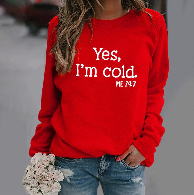 European And American Wish Letter Yes I 'mcold Me 247 Crew Neck Casual Men's Women's Pullover