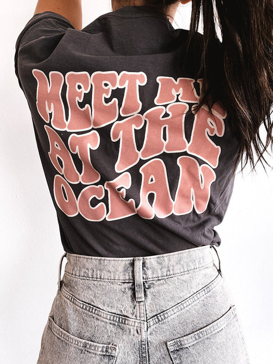 Letters MEET ME AT THE OCEAN Print Short Sleeve T-Shirt
