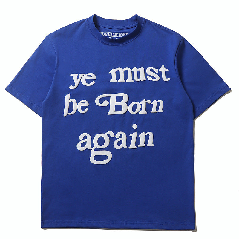 Letter You Must Be Born Again Printed Short Sleeve T-shirt