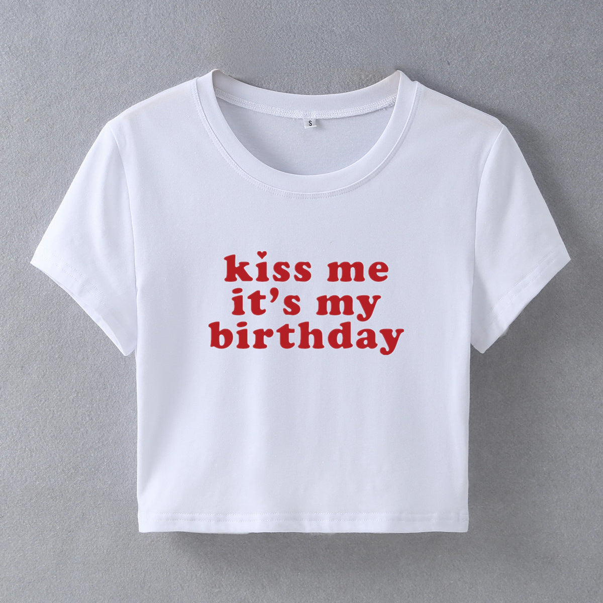 Kiss Me It's My Birthday Letter Print Short-sleeve Slim Fit Short