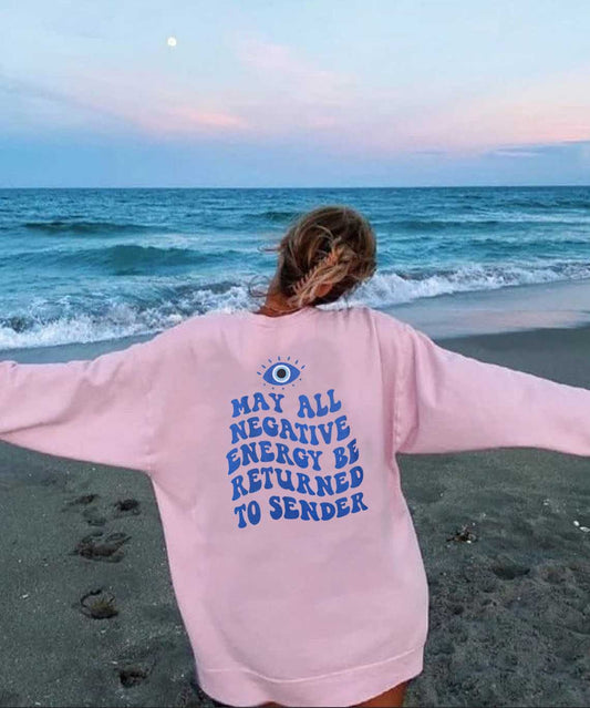 All Negative Energy Can Be Returned To The Sender Slogan Funny