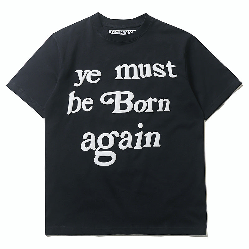 Letter You Must Be Born Again Printed Short Sleeve T-shirt
