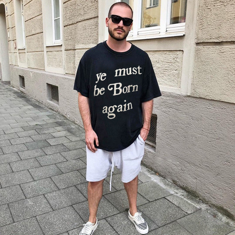 Letter You Must Be Born Again Printed Short Sleeve T-shirt