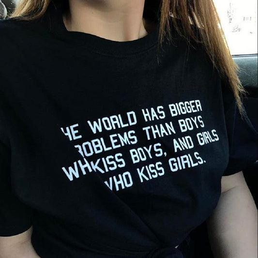 Bold The Wolrd Has Bigger Problem T-shirt Cotton Top
