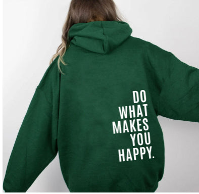 Løs sportshoodie med "Do What Makes You Happy"-print sweatshirt med hætte