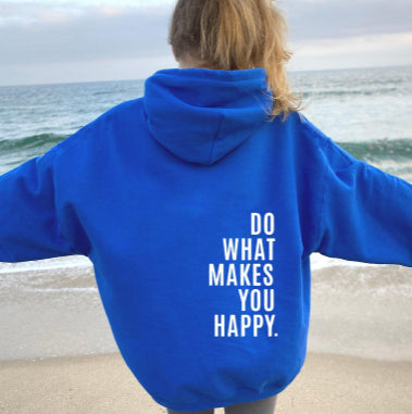 Løs sportshoodie med "Do What Makes You Happy"-print sweatshirt med hætte