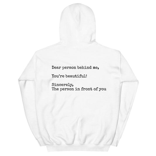 Dear Person Behind Me, You're Beautiful,Sincerely,The Person In Front Of YouFashion Personality Women's New Printed Hoodie