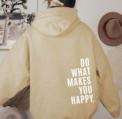 Løs sportshoodie med "Do What Makes You Happy"-print sweatshirt med hætte