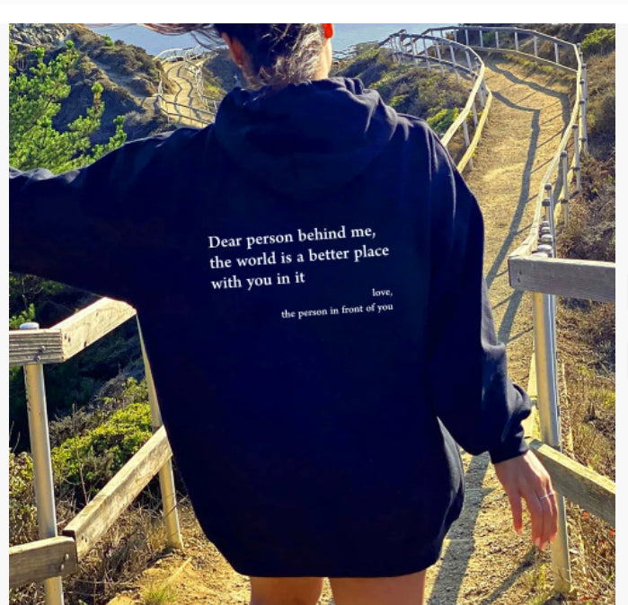 Dear Person Behind Me,the World Is A Better Place,with You In It,love,the Person In Front Of You,Sweatshirt Letter Slogan Printed Kangaroo Pocket Drawstring