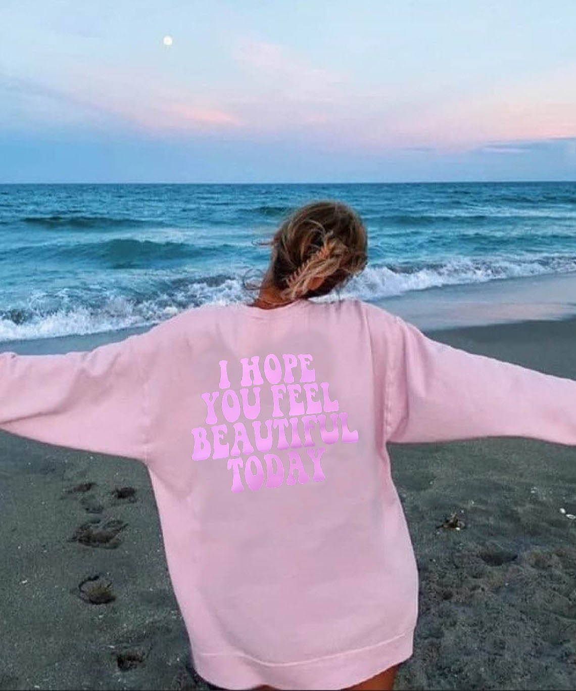 Dame "I Hope You Feel Beautiful Today" Sportssweatshirt