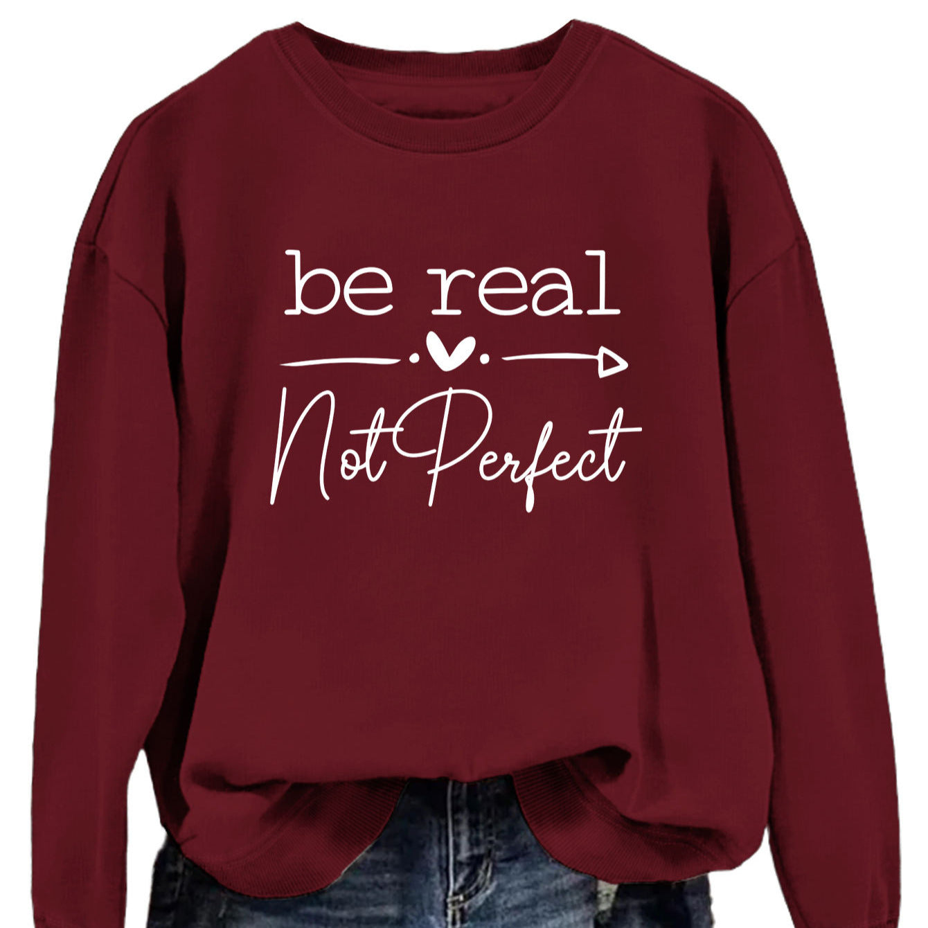 Simple Letter Be Real Not Perfect Printed Pullover Loose-fitting Long Sleeves Sweatshirt